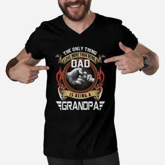 The Only Thing I Love More Than Being A Dad Is Being A Grandpa Shirt Men V-Neck Tshirt - Thegiftio UK