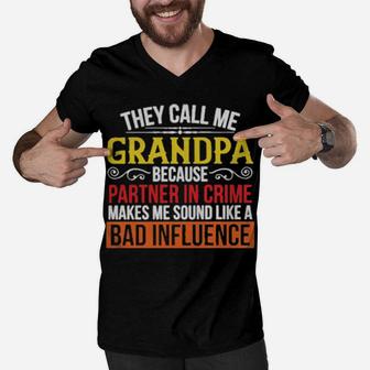 They Call Me Grandpa Because Partner In Crime Makes Me Sound Like A Bad Influence Men V-Neck Tshirt - Monsterry UK