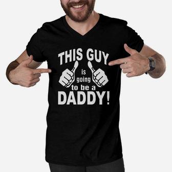 This Guy Is Going To Be A Daddy Men V-Neck Tshirt | Crazezy