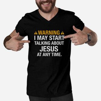 Warning I May Start Talking About Jesus Any Time Funny Time Men V-Neck Tshirt - Seseable
