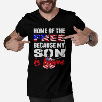Womens My Son Is Brave Home Of The Free - Proud Army Mom Dad Gift Men V-Neck Tshirt | Crazezy AU