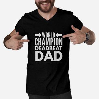 World Champion Deadbeat Dad Single Men V-Neck Tshirt | Crazezy