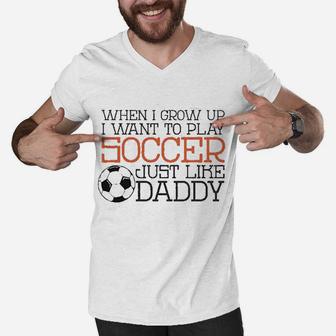 Baffle Cute Soccer Play Soccer Like Daddy Men V-Neck Tshirt | Crazezy