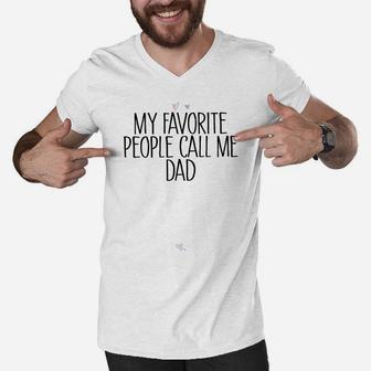 Colored Saying My Favorite People Call Me Dad Sweatshirt Men V-Neck Tshirt | Crazezy CA