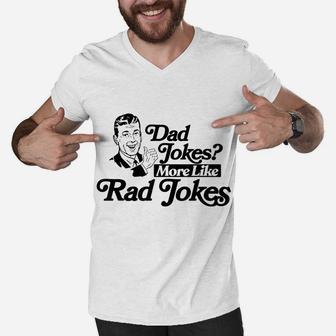 Dad Jokes More Like Rad Jokes Funny Fathers Day Retro Men V-Neck Tshirt | Crazezy