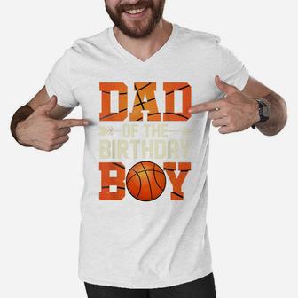 Dad Of The Birthday Boy Basketball Father Daddy Funny Men V-Neck Tshirt | Crazezy CA