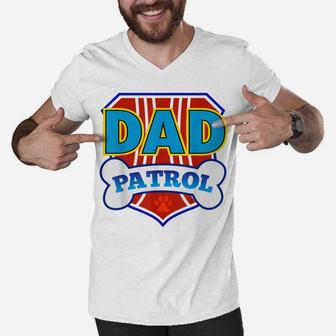 Dad Patrol Funny Daddy Gift Party Birthday Father Men V-Neck Tshirt | Crazezy