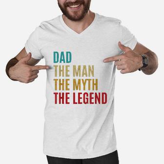 Dad The Man The Myth The Legend Fathers Day Gift For Husband Men V-Neck Tshirt | Crazezy CA