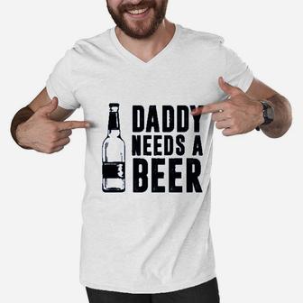 Daddy Needs A Beer Men V-Neck Tshirt | Crazezy DE