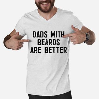 Dads With Beards Are Better Men V-Neck Tshirt | Crazezy AU