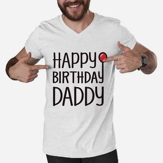 Happy Birthday Daddy Men V-Neck Tshirt | Crazezy