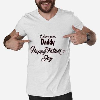 I Love You Daddy Happy Fathers Day Men V-Neck Tshirt | Crazezy
