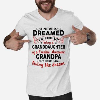I Never Dreamed I'd End Up Being A Granddaughter Of Grandpa Men V-Neck Tshirt | Crazezy