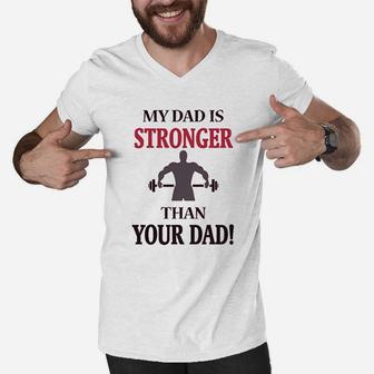 My Dad Is Stronger Than Your Dad Gym Workout Men V-Neck Tshirt - Thegiftio UK