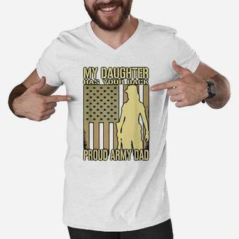 My Daughter Has Your Back Proud Army Dad Military Father Tee Men V-Neck Tshirt | Crazezy CA