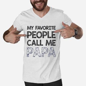 My Favorite People Call Me Papa Gift For Grandpa Father Men V-Neck Tshirt | Crazezy DE