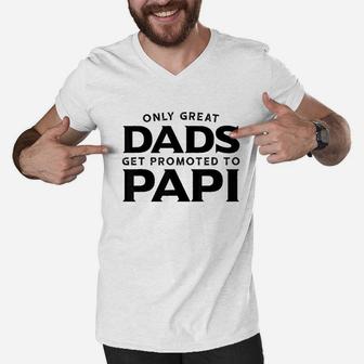 Only Great Dads Get Promoted To Papi Men V-Neck Tshirt | Crazezy AU