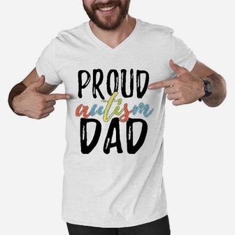 Proud Dad Awareness Family Spectrum Father Love Dad Men V-Neck Tshirt | Crazezy