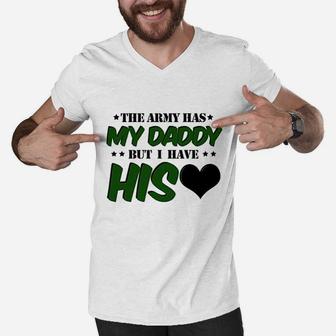 The Army Has My Daddy But I Have His Heart Men V-Neck Tshirt | Crazezy UK