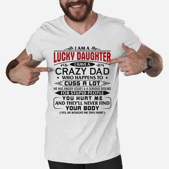 Womens I'm A Lucky Daughter Of A Crazy Dad Christmas Girls Men V-Neck Tshirt | Crazezy DE