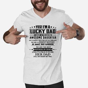 Yes Im A Lucky Dad I Have A Freaking Awesome Daughter Men V-Neck Tshirt | Crazezy DE