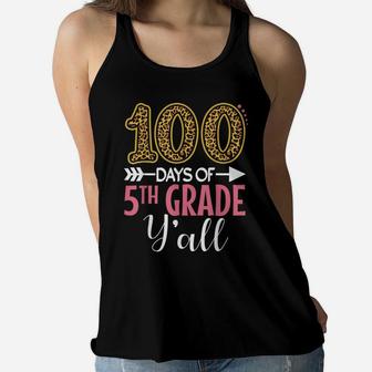 100 Days Of 5Th Grade Teacher Kids Girls Gift 100 Days Y'all Women Flowy Tank | Crazezy DE