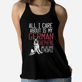 All I Care About Is My German Shepherd And Like Maybe 3 People Dog Gift Women Flowy Tank - Seseable