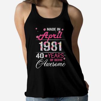 April Girls 1981 Birthday Gift 40 Years Old Made In 1981 Women Flowy Tank | Crazezy CA