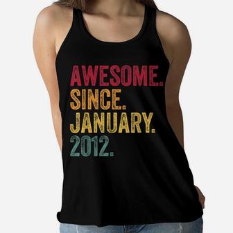 Awesome Since January 2012 8 Years Old 8Th Birthday Gift Kid Women Flowy Tank | Crazezy CA
