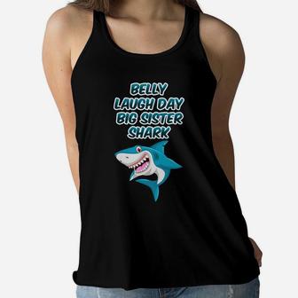 Belly Laugh Day Big Sister Shark January Funny Gifts Women Flowy Tank - Seseable