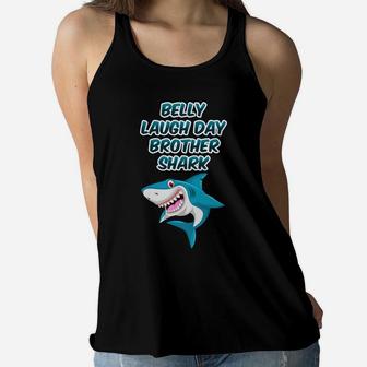 Belly Laugh Day Brother Shark January Funny Gifts Women Flowy Tank - Seseable