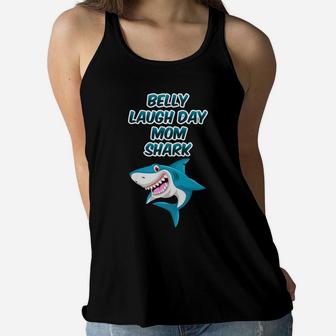 Belly Laugh Day Mom Shark January Funny Gifts Women Flowy Tank - Seseable