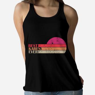 Best Karen Ever Shirt | Funny Name Retro Vintage Women Girls Women Flowy Tank | Crazezy AU