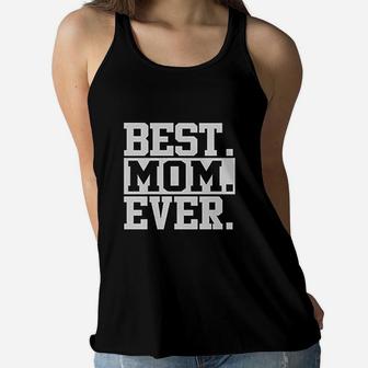 Best Mom Ever Gift For Mom Basic Design Women Flowy Tank - Seseable