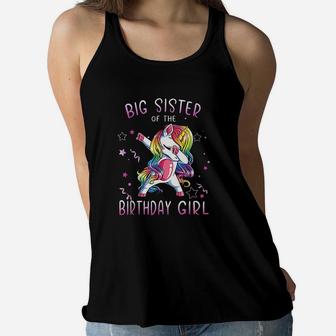 Big Sister Of The Birthday Girl Unicorn Dabbing Funny Gifts Women Flowy Tank | Crazezy