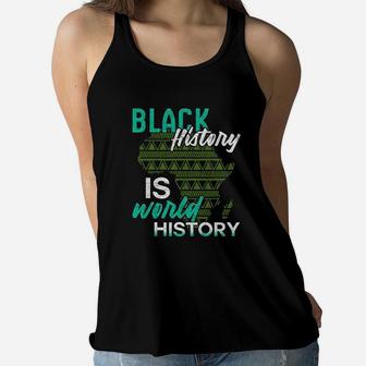 Black History Is World History Black History Month Women Flowy Tank - Seseable