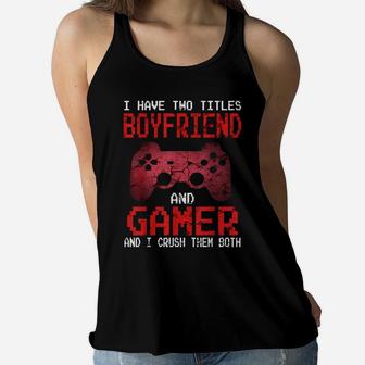 Boyfriend Gamer Funny Valentines Day Video Games Gift Men Women Flowy Tank | Crazezy UK