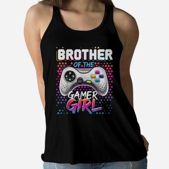 Brother Of The Gamer Girl Matching Video Game Birthday Gift Women Flowy Tank | Crazezy CA