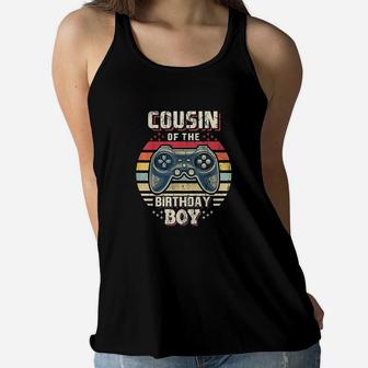 Cousin Of The Birthday Boy Matching Video Game Birthday Gift Women Flowy Tank | Crazezy CA