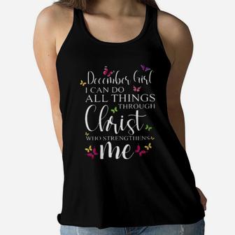 December Girl I Can Do All Things Through Christ Who Strengthens Me Women Flowy Tank - Monsterry AU
