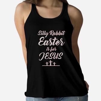 Easter Kids Silly Rabbit Easter Is For Jesus Youth Women Flowy Tank | Crazezy AU