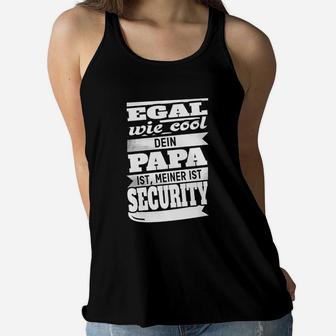 Egal Wie Cool Papa Security Fließende Tank - Seseable