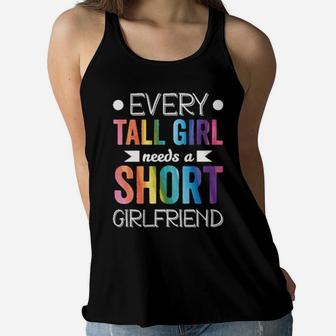 Every Tall Girl Needs Short Girlfriend Lgbt Valentines Day Women Flowy Tank - Monsterry