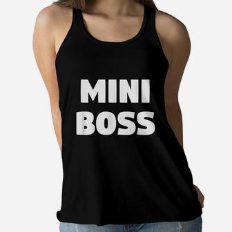 Funny Mini Boss Novelty Gift For Boys And Girls Women Flowy Tank | Crazezy