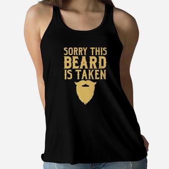 Funny Sorry This Beard Is Taken Valentines Day Gift Women Flowy Tank - Seseable