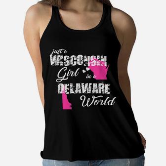 Funny Wisconsin Shirts Just A Wisconsin Girl In A Delaware Women Flowy Tank | Crazezy DE