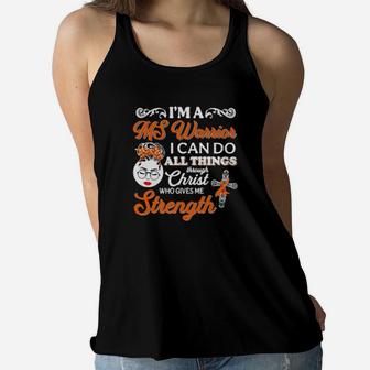 Girl I Am A Ms Warrior I Can Do All Things Through Christ Who Gives Me Strength Women Flowy Tank - Monsterry