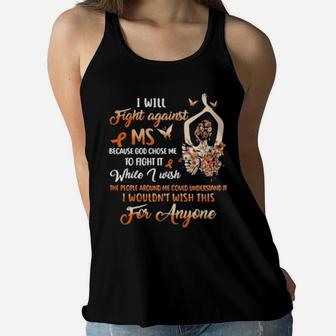 Girl I Will Fight Against Ms Because God Chose Me To Fight It While I Wish Women Flowy Tank - Monsterry CA