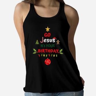 Go Jesus It's Your Birthday Christian Christmas Women Kids Sweatshirt Women Flowy Tank | Crazezy