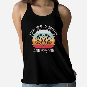 I I Love You To Infinity And Beyond Valentine Gift Happy Valentines Day Women Flowy Tank - Seseable